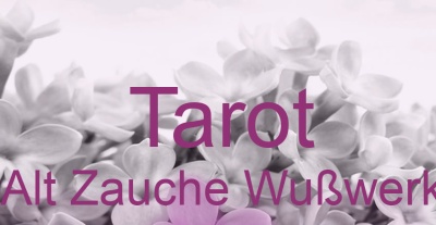 Tarot Alt Zauche Wußwerk | Top-Experten für Kartenlegen, Wahrsagen, Hellsehen, Zukunftsdeutung. Tarot Alt Zauche Wußwerk | Top-Experten für Kartenlegen, Wahrsagen, Hellsehen, Zukunftsdeutung.